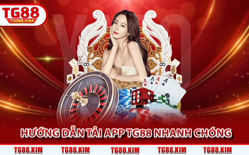 Tải App TG88 - Phiên Bản Chính Thức Cho Android Và iOS 4 Hướng dẫn tải app TG88 nhanh chóng cho mọi hội viên