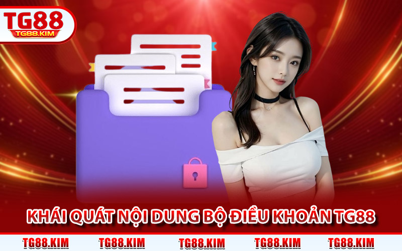 Khái quát nội dung bộ điều khoản TG88